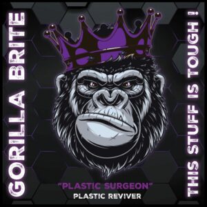 Gorilla Brite "Plastic Surgeon" Plastic Reviver